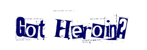 Got Heroin