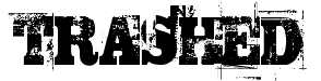 TRASHED